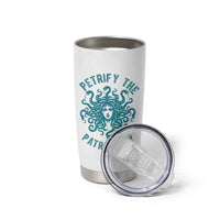 Sexual Assault Awareness Tumbler Cup Petrify The Patriarchy Medusa Feminism