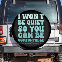 Sexual Assault Awareness Spare Tire Cover I Won't Be Quite So You Can Be Comfortable