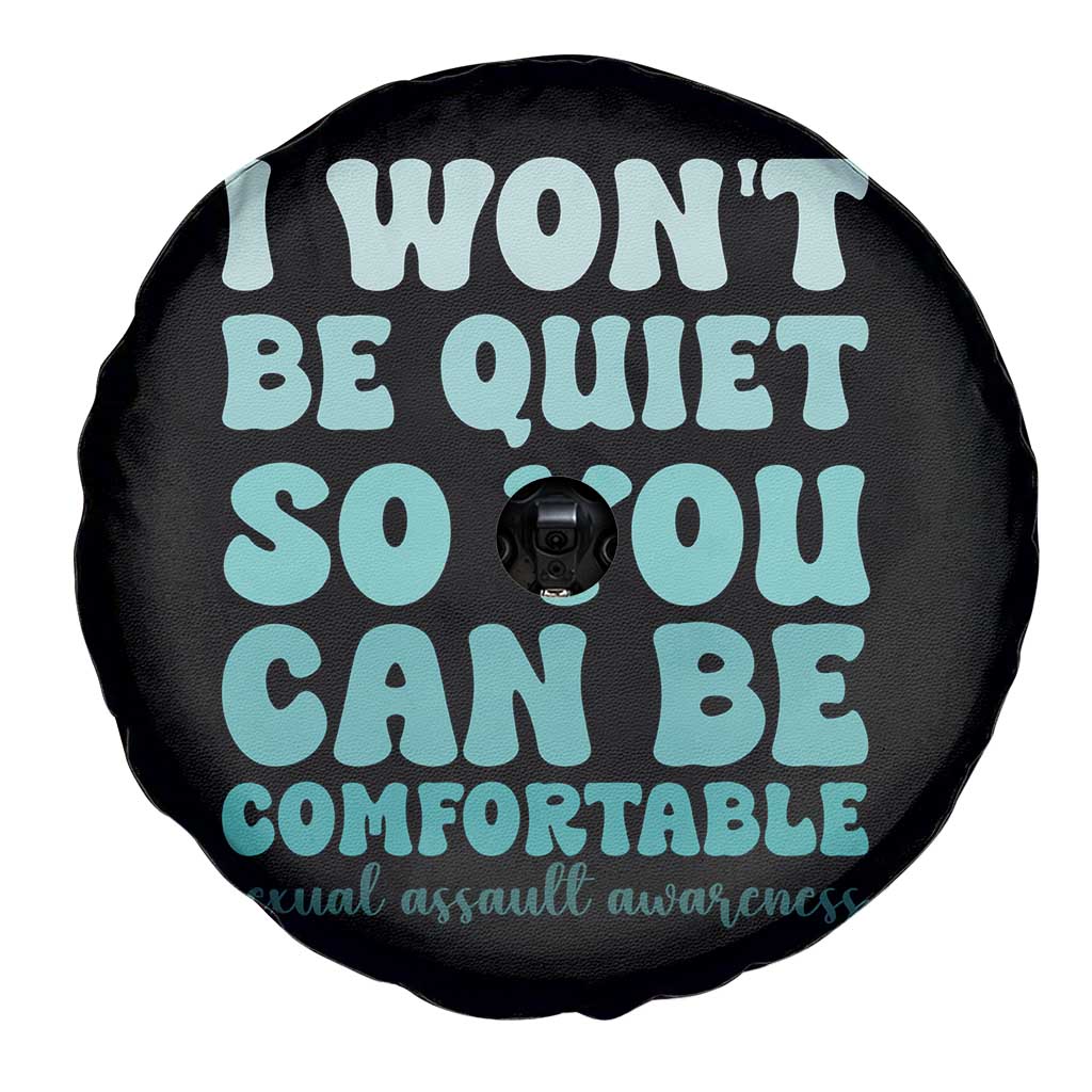 Sexual Assault Awareness Spare Tire Cover I Won't Be Quite So You Can Be Comfortable