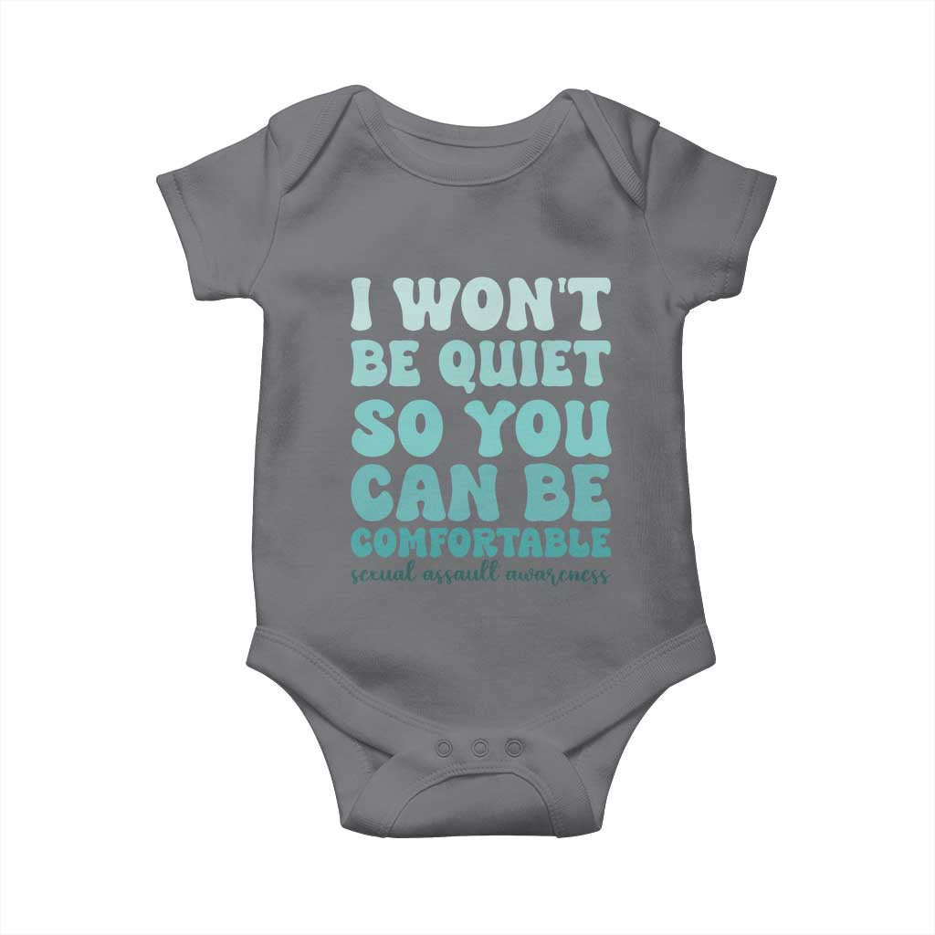 Sexual Assault Awareness Baby Onesie I Won't Be Quite So You Can Be Comfortable