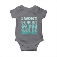 Sexual Assault Awareness Baby Onesie I Won't Be Quite So You Can Be Comfortable
