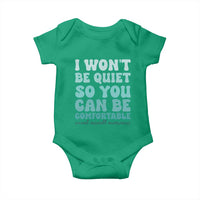 Sexual Assault Awareness Baby Onesie I Won't Be Quite So You Can Be Comfortable