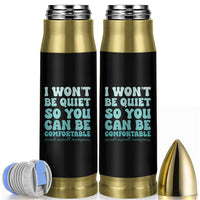 Sexual Assault Awareness Bullet Tumbler I Won't Be Quite So You Can Be Comfortable