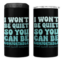 Sexual Assault Awareness 4 in 1 Can Cooler Tumbler I Won't Be Quite So You Can Be Comfortable