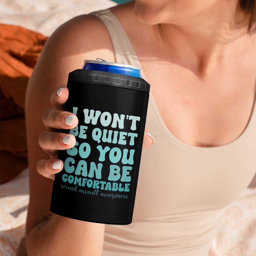 Sexual Assault Awareness 4 in 1 Can Cooler Tumbler I Won't Be Quite So You Can Be Comfortable