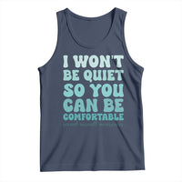 Sexual Assault Awareness Tank Top I Won't Be Quite So You Can Be Comfortable