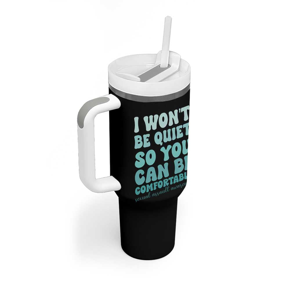 Sexual Assault Awareness Tumbler With Handle I Won't Be Quite So You Can Be Comfortable