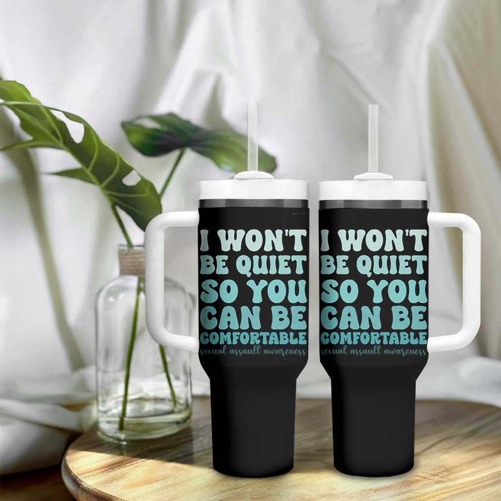Sexual Assault Awareness Tumbler With Handle I Won't Be Quite So You Can Be Comfortable