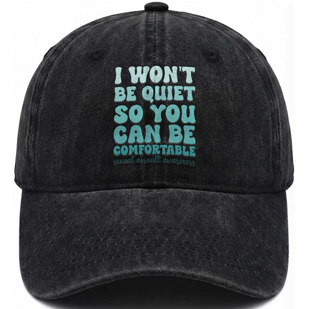 Sexual Assault Awareness Washed Cotton Baseball Cap I Won't Be Quite So You Can Be Comfortable