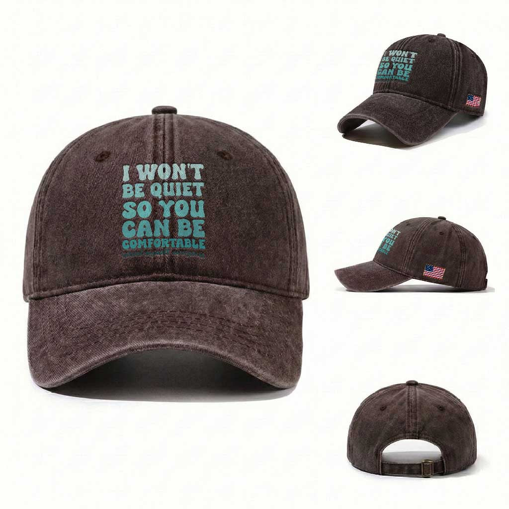 Sexual Assault Awareness Washed Cotton Baseball Cap I Won't Be Quite So You Can Be Comfortable