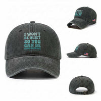 Sexual Assault Awareness Washed Cotton Baseball Cap I Won't Be Quite So You Can Be Comfortable