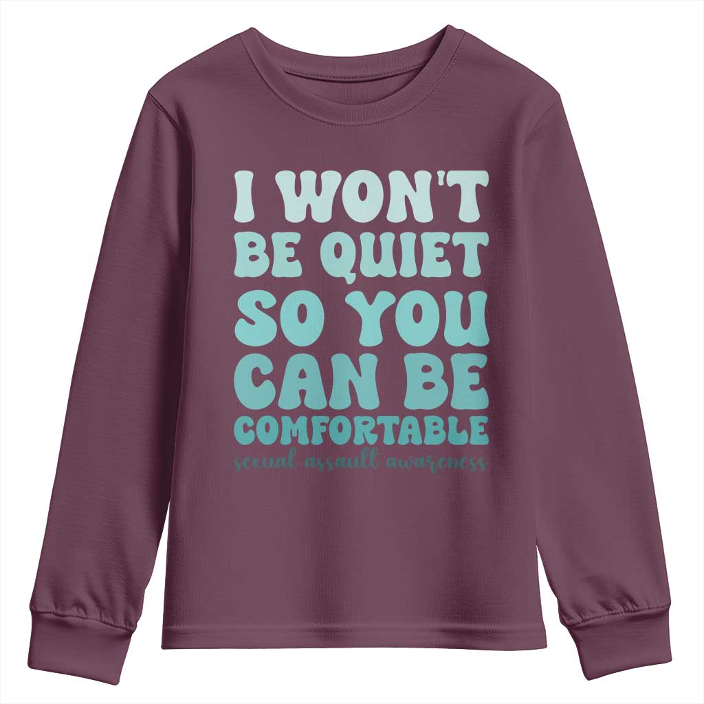 Sexual Assault Awareness Youth Sweatshirt I Won't Be Quite So You Can Be Comfortable