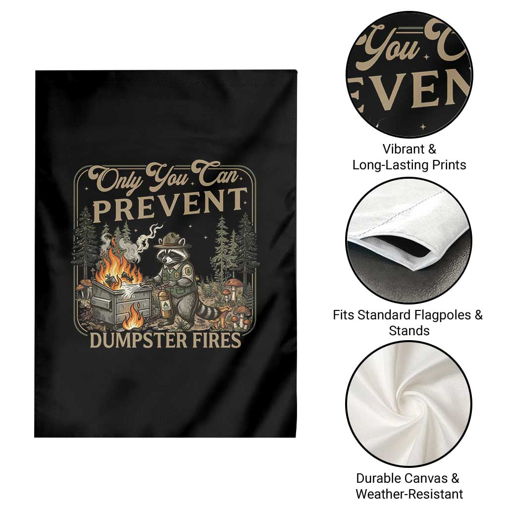 Only You Can Prevent Dumpster Fires Garden Flag Funny Raccoon Mental Health Meme