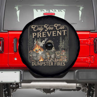 Only You Can Prevent Dumpster Fires Spare Tire Cover Funny Raccoon Mental Health Meme