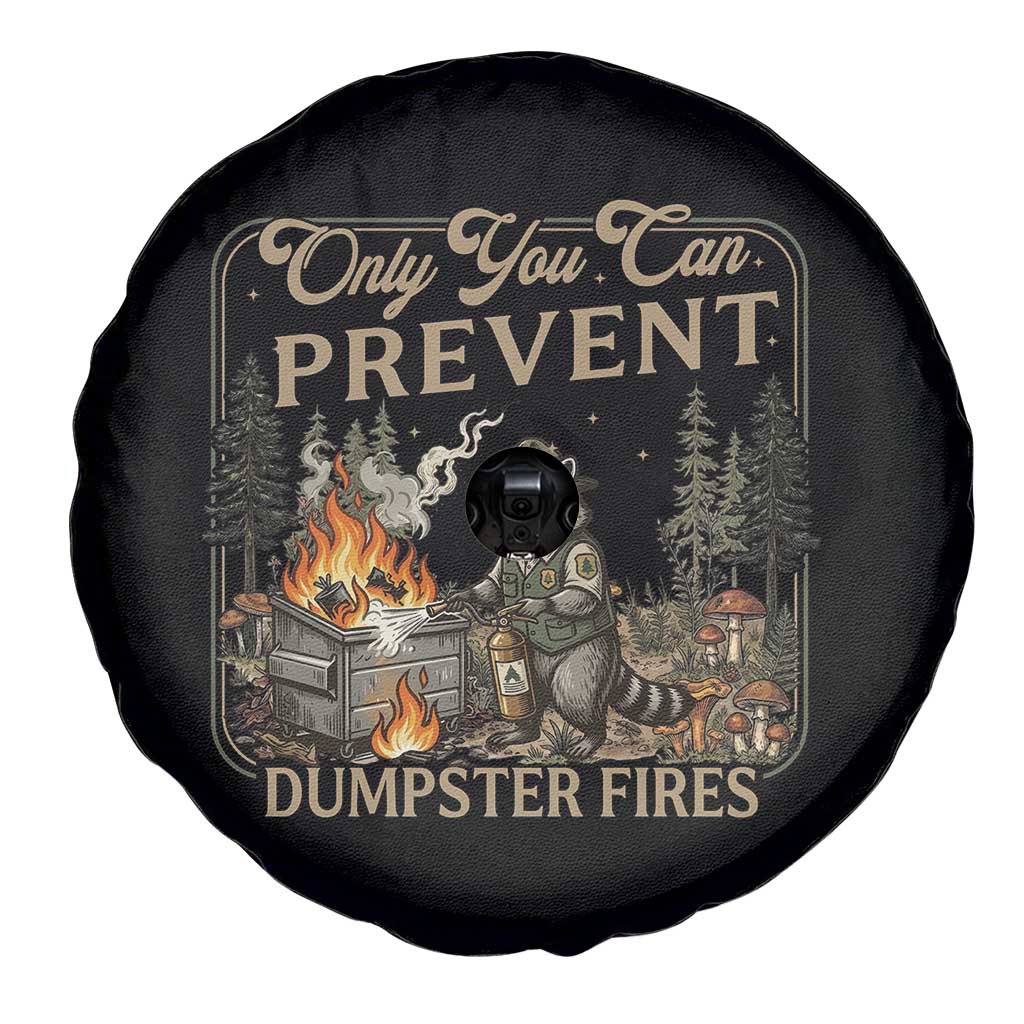 Only You Can Prevent Dumpster Fires Spare Tire Cover Funny Raccoon Mental Health Meme