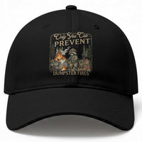 Only You Can Prevent Dumpster Fires Baseball Cap Funny Raccoon Mental Health Meme