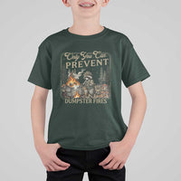 Only You Can Prevent Dumpster Fires T Shirt For Kid Funny Raccoon Mental Health Meme