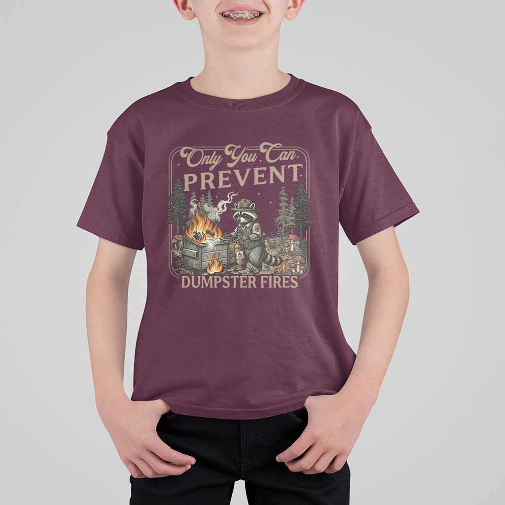 Only You Can Prevent Dumpster Fires T Shirt For Kid Funny Raccoon Mental Health Meme