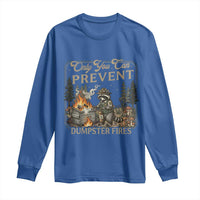 Only You Can Prevent Dumpster Fires Long Sleeve Shirt Funny Raccoon Mental Health Meme