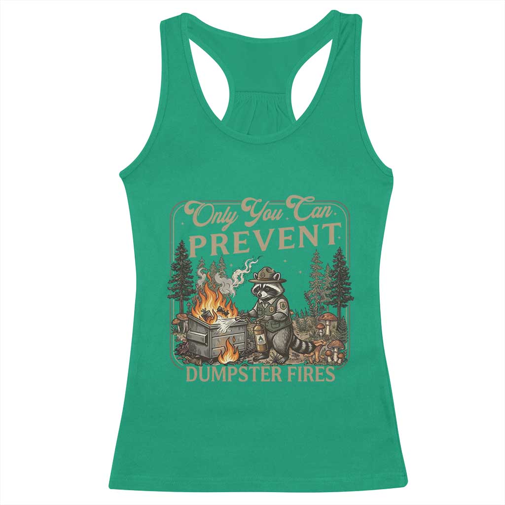 Only You Can Prevent Dumpster Fires Racerback Tank Top Funny Raccoon Mental Health Meme