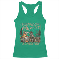 Only You Can Prevent Dumpster Fires Racerback Tank Top Funny Raccoon Mental Health Meme