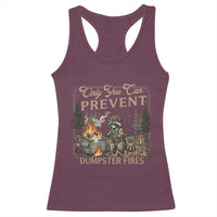 Only You Can Prevent Dumpster Fires Racerback Tank Top Funny Raccoon Mental Health Meme