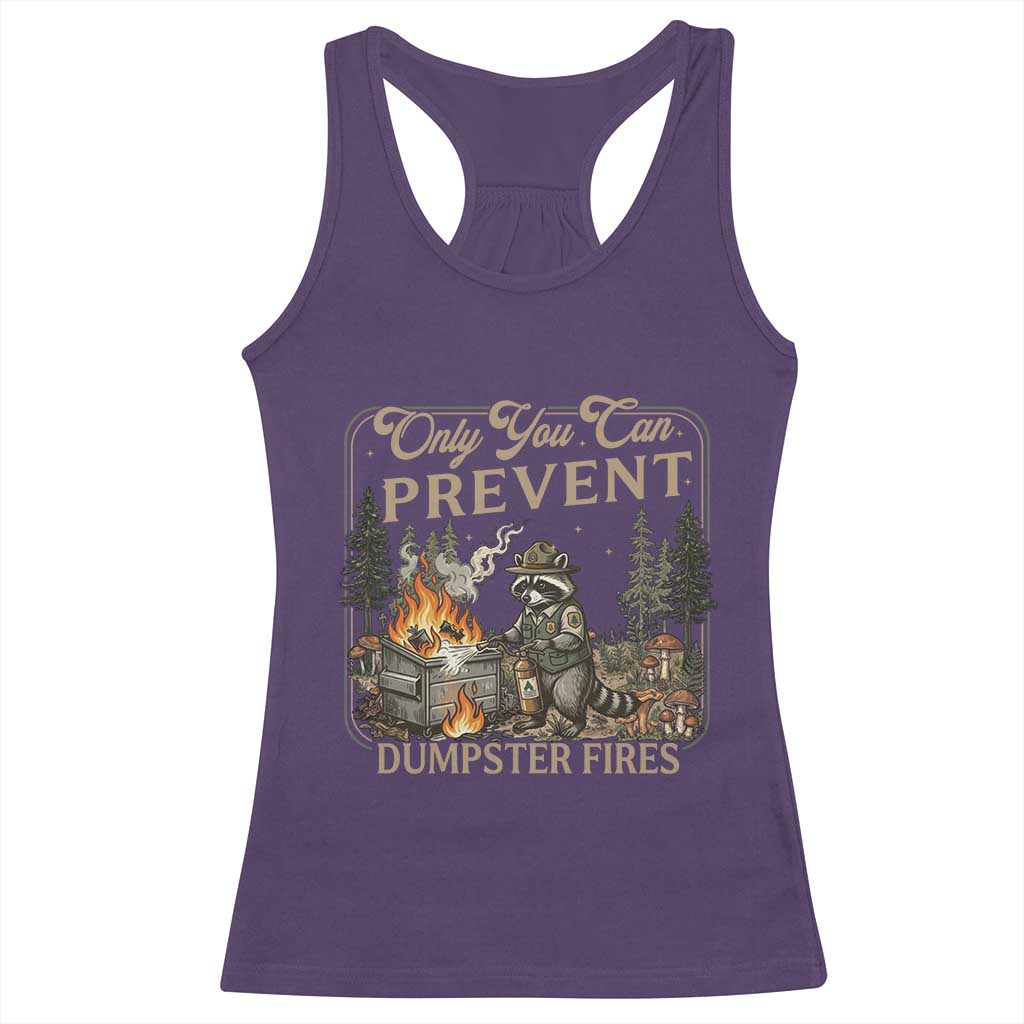 Only You Can Prevent Dumpster Fires Racerback Tank Top Funny Raccoon Mental Health Meme
