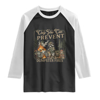 Only You Can Prevent Dumpster Fires Raglan Shirt Funny Raccoon Mental Health Meme
