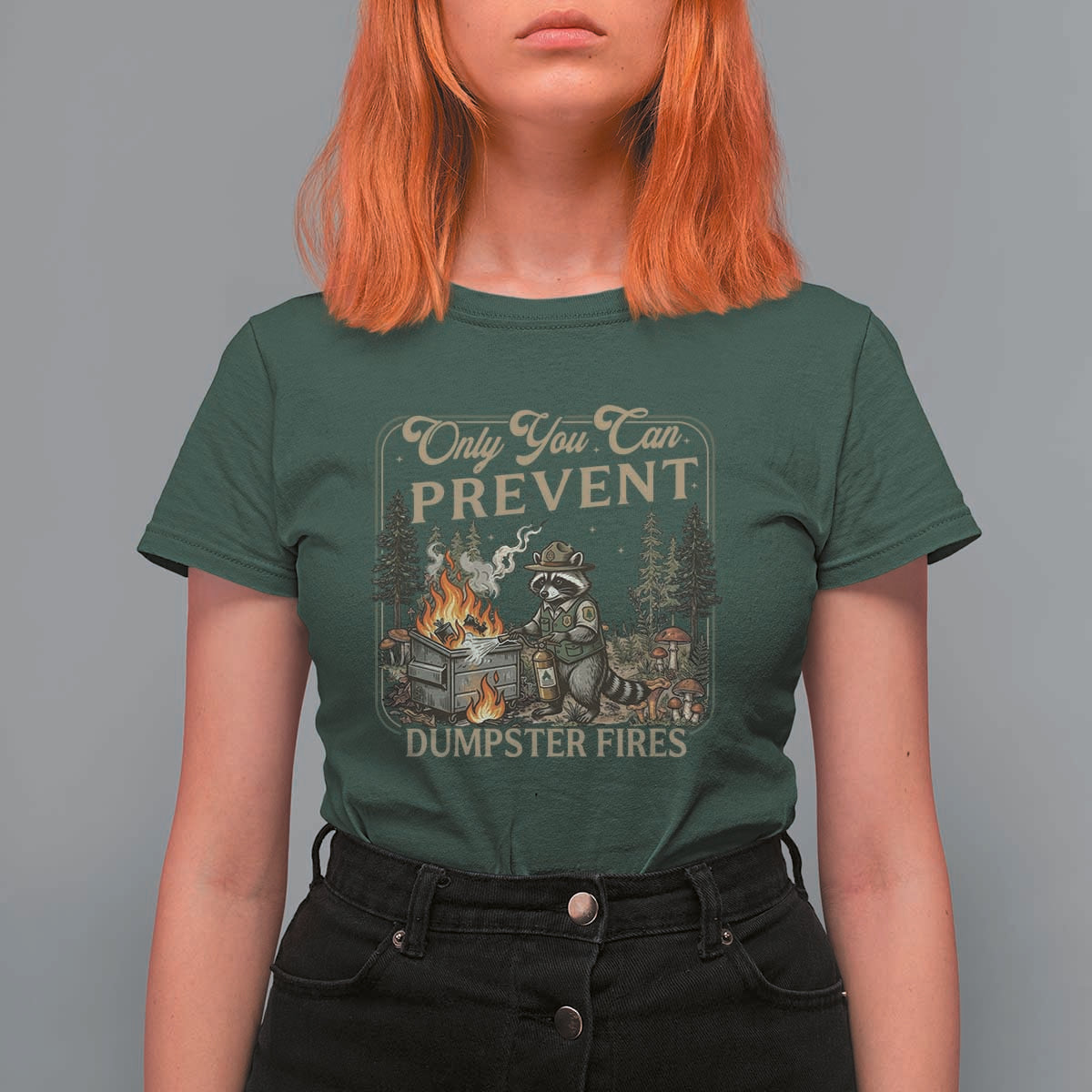 Only You Can Prevent Dumpster Fires T Shirt For Women Funny Raccoon Mental Health Meme