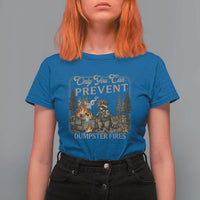 Only You Can Prevent Dumpster Fires T Shirt For Women Funny Raccoon Mental Health Meme