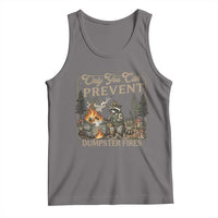 Only You Can Prevent Dumpster Fires Tank Top Funny Raccoon Mental Health Meme