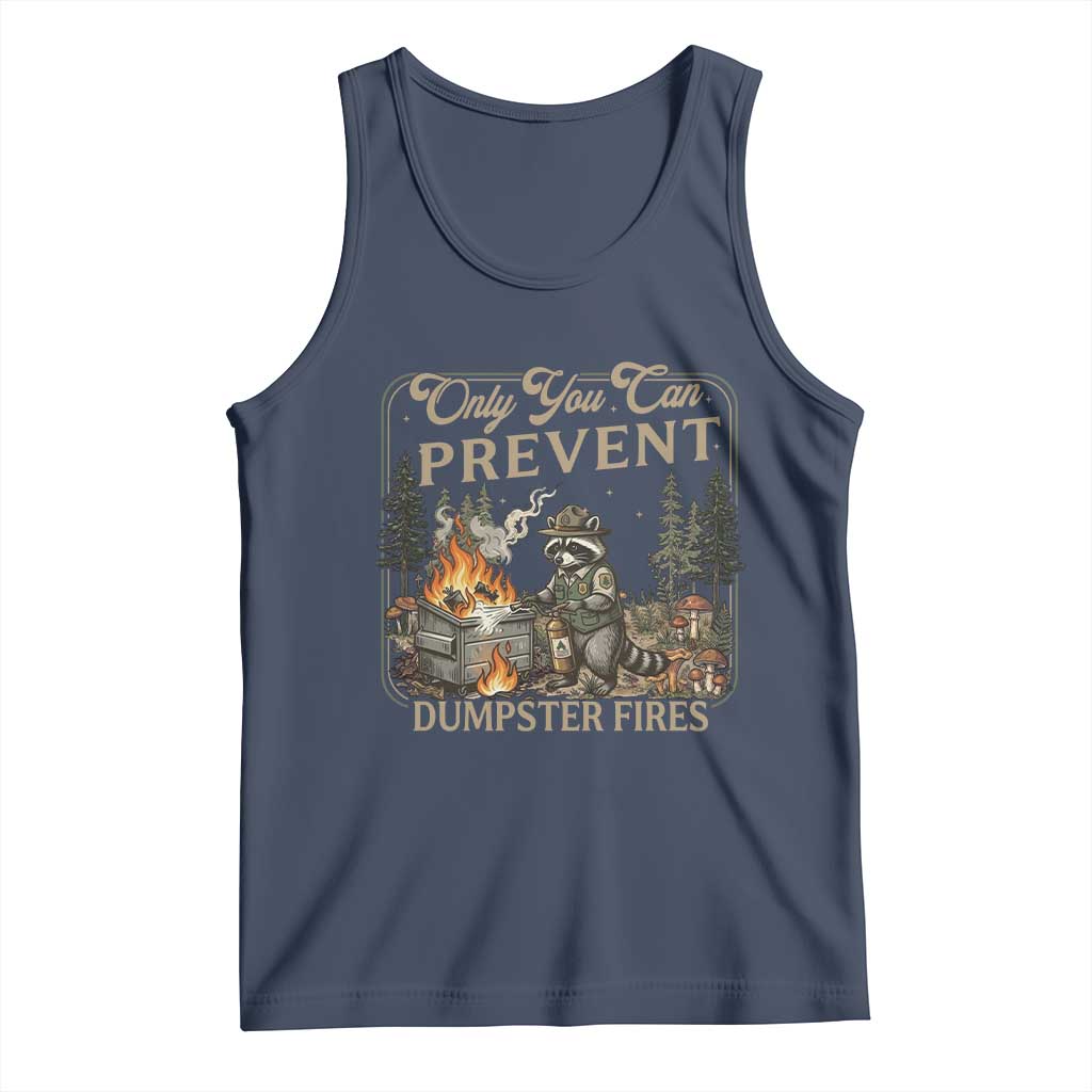 Only You Can Prevent Dumpster Fires Tank Top Funny Raccoon Mental Health Meme