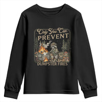 Only You Can Prevent Dumpster Fires Youth Sweatshirt Funny Raccoon Mental Health Meme