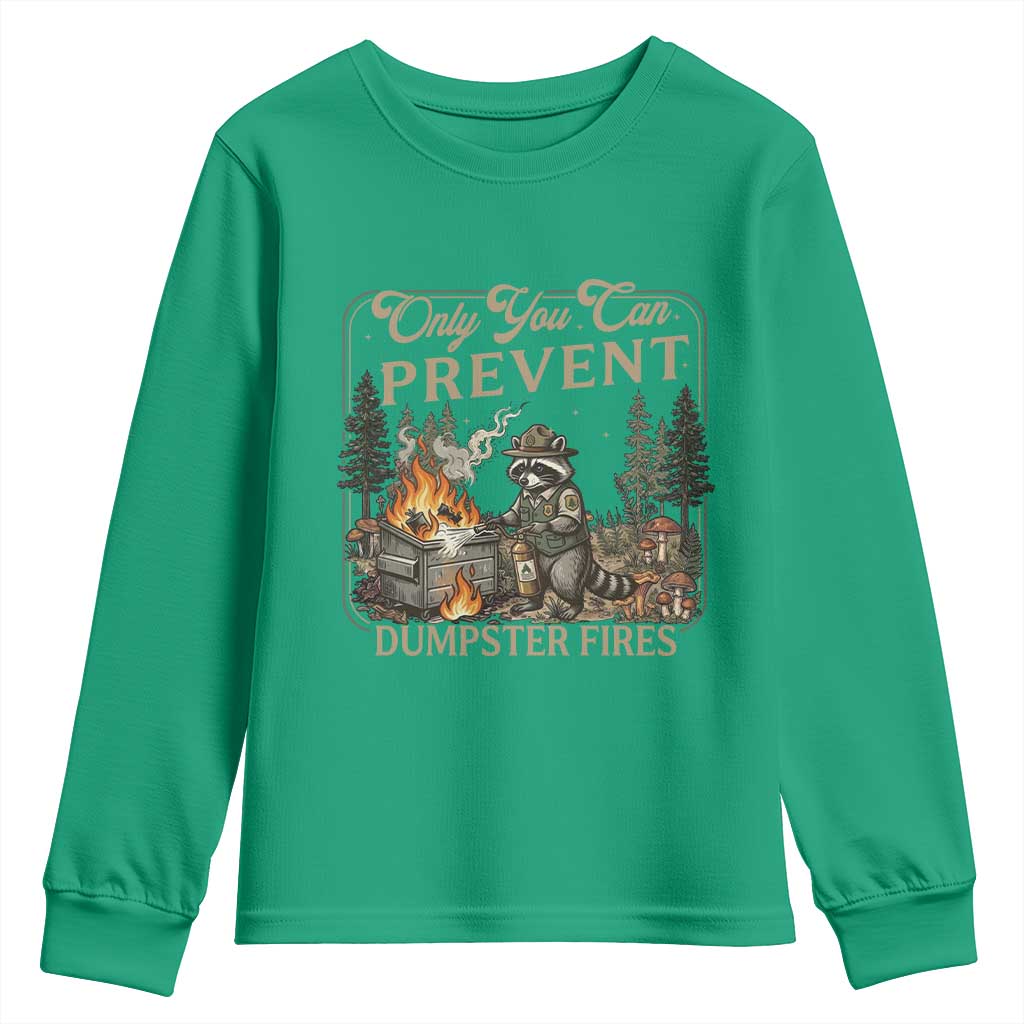 Only You Can Prevent Dumpster Fires Youth Sweatshirt Funny Raccoon Mental Health Meme