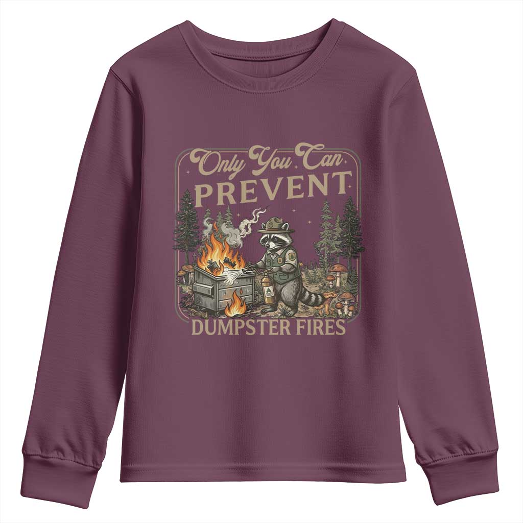 Only You Can Prevent Dumpster Fires Youth Sweatshirt Funny Raccoon Mental Health Meme
