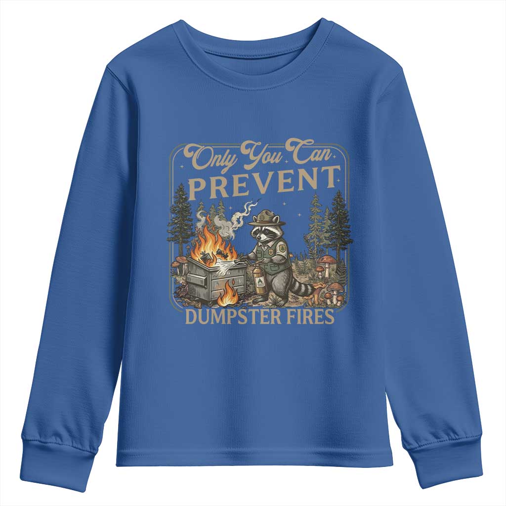 Only You Can Prevent Dumpster Fires Youth Sweatshirt Funny Raccoon Mental Health Meme