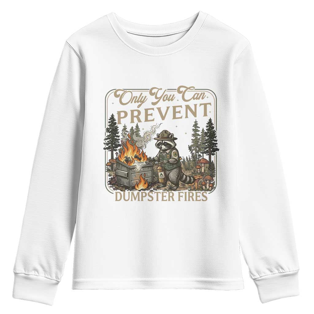 Only You Can Prevent Dumpster Fires Youth Sweatshirt Funny Raccoon Mental Health Meme