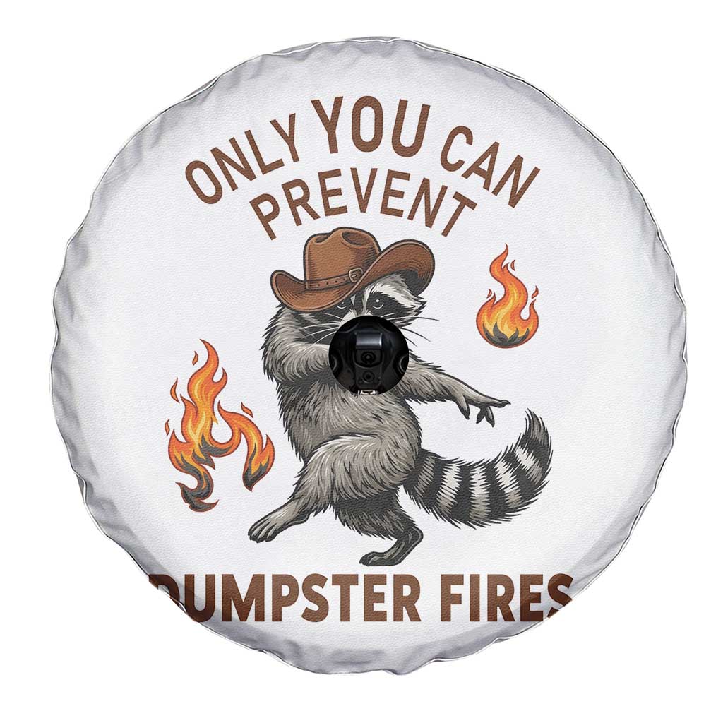 Only You Can Prevent Dumpster Fires Spare Tire Cover Funny Raccoon Sarcastic Humor