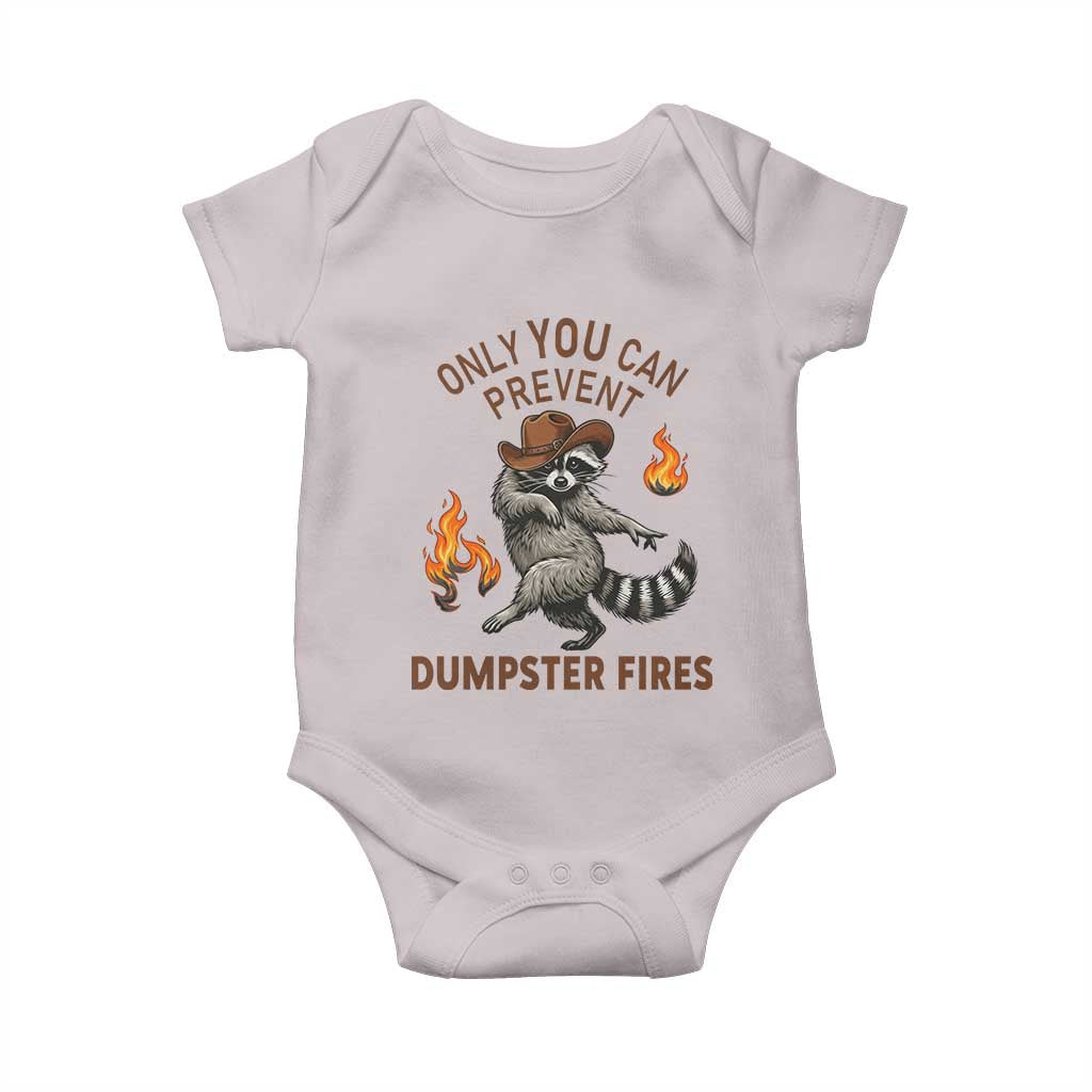 Only You Can Prevent Dumpster Fires Baby Onesie Funny Raccoon Sarcastic Humor