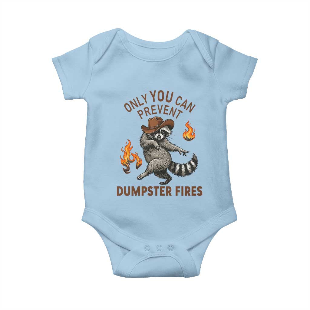 Only You Can Prevent Dumpster Fires Baby Onesie Funny Raccoon Sarcastic Humor