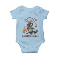 Only You Can Prevent Dumpster Fires Baby Onesie Funny Raccoon Sarcastic Humor