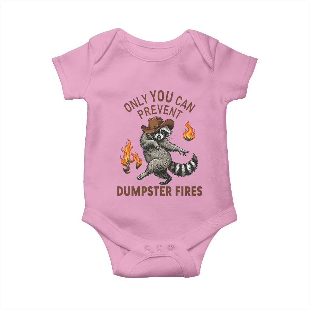 Only You Can Prevent Dumpster Fires Baby Onesie Funny Raccoon Sarcastic Humor