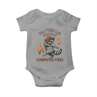 Only You Can Prevent Dumpster Fires Baby Onesie Funny Raccoon Sarcastic Humor