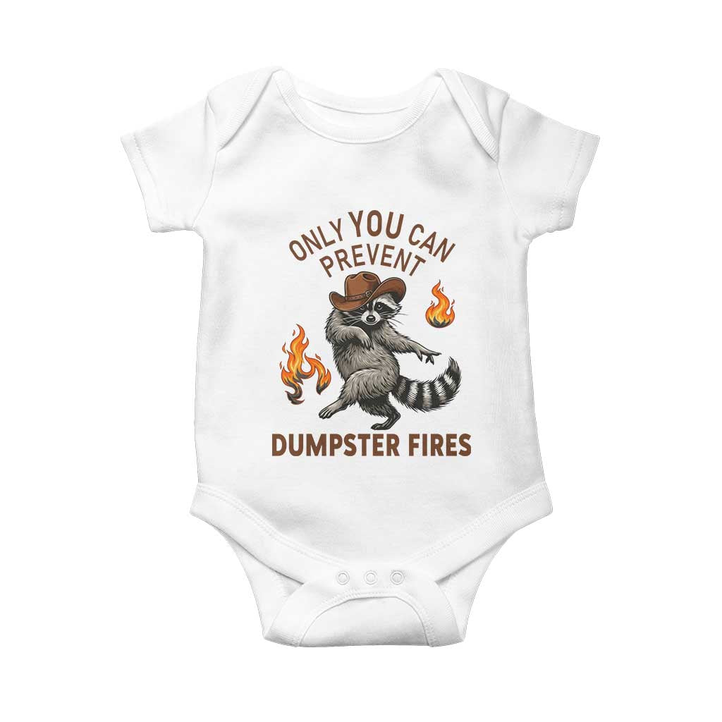 Only You Can Prevent Dumpster Fires Baby Onesie Funny Raccoon Sarcastic Humor