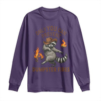 Only You Can Prevent Dumpster Fires Long Sleeve Shirt Funny Raccoon Sarcastic Humor