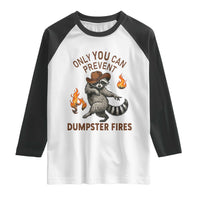 Only You Can Prevent Dumpster Fires Raglan Shirt Funny Raccoon Sarcastic Humor