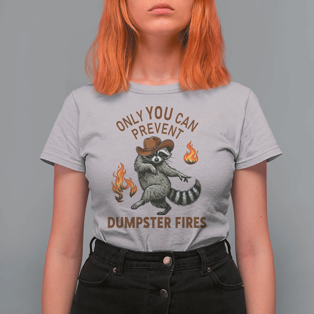 Only You Can Prevent Dumpster Fires T Shirt For Women Funny Raccoon Sarcastic Humor