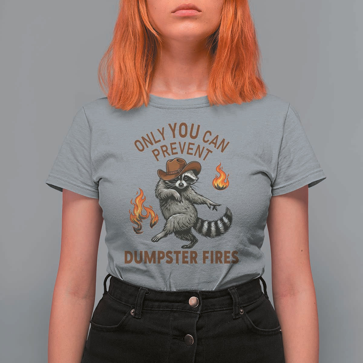 Only You Can Prevent Dumpster Fires T Shirt For Women Funny Raccoon Sarcastic Humor