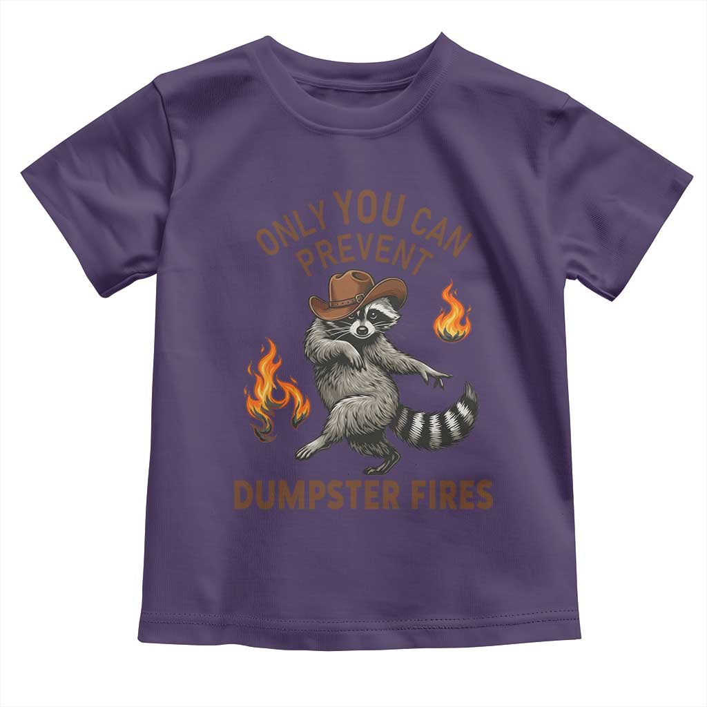 Only You Can Prevent Dumpster Fires Toddler T Shirt Funny Raccoon Sarcastic Humor