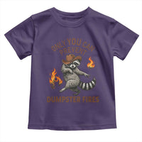 Only You Can Prevent Dumpster Fires Toddler T Shirt Funny Raccoon Sarcastic Humor